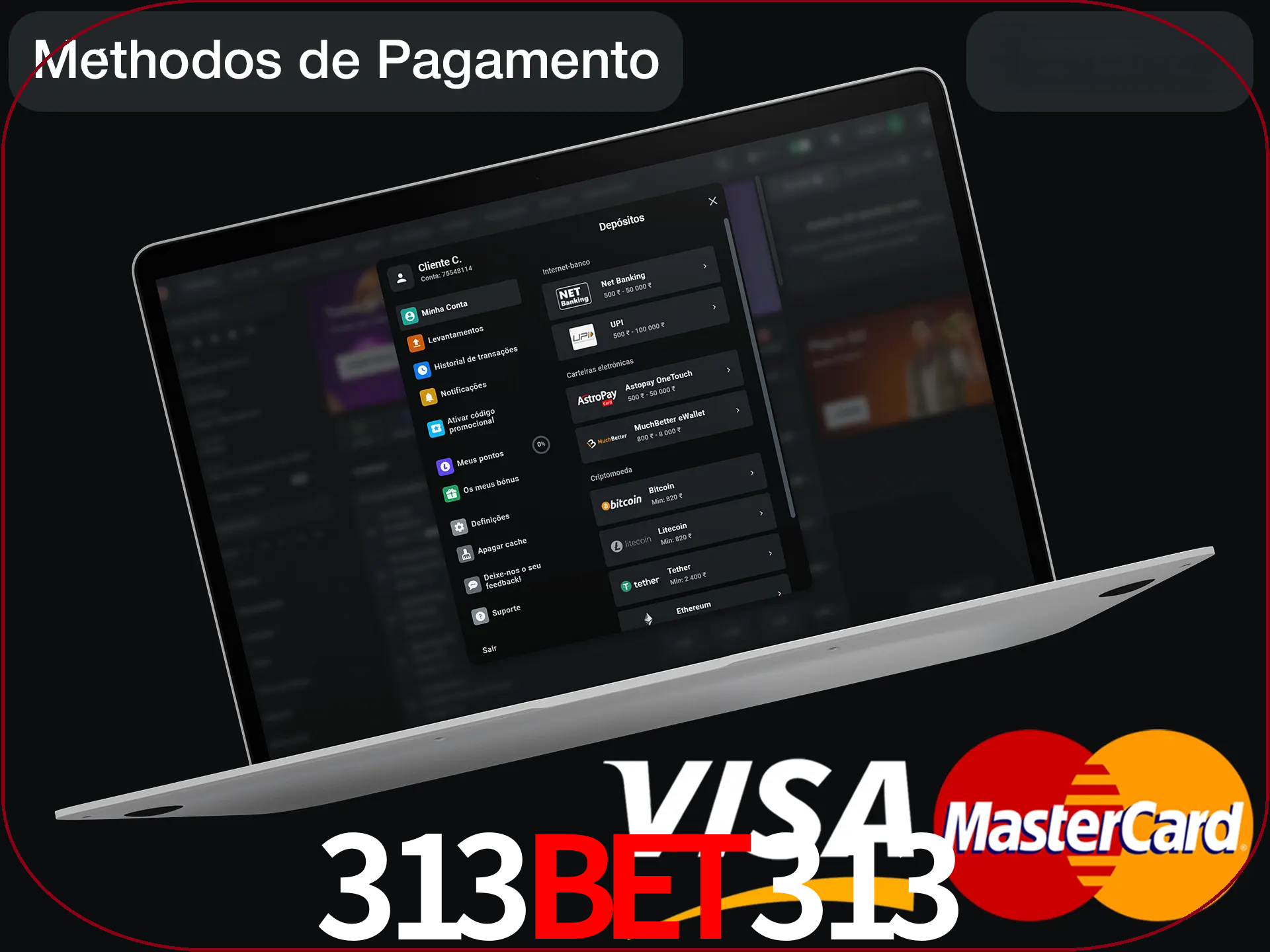 Use seu método de depósito preferido.